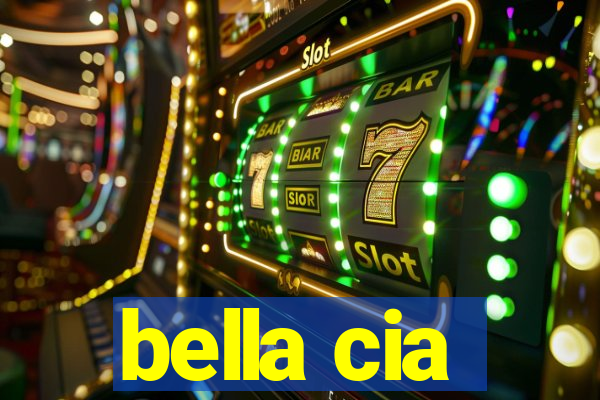 bella cia